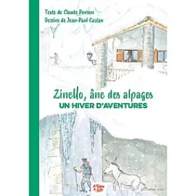 ZINELLO ANE DES ALPAGES UN HIVER D AVENTURES